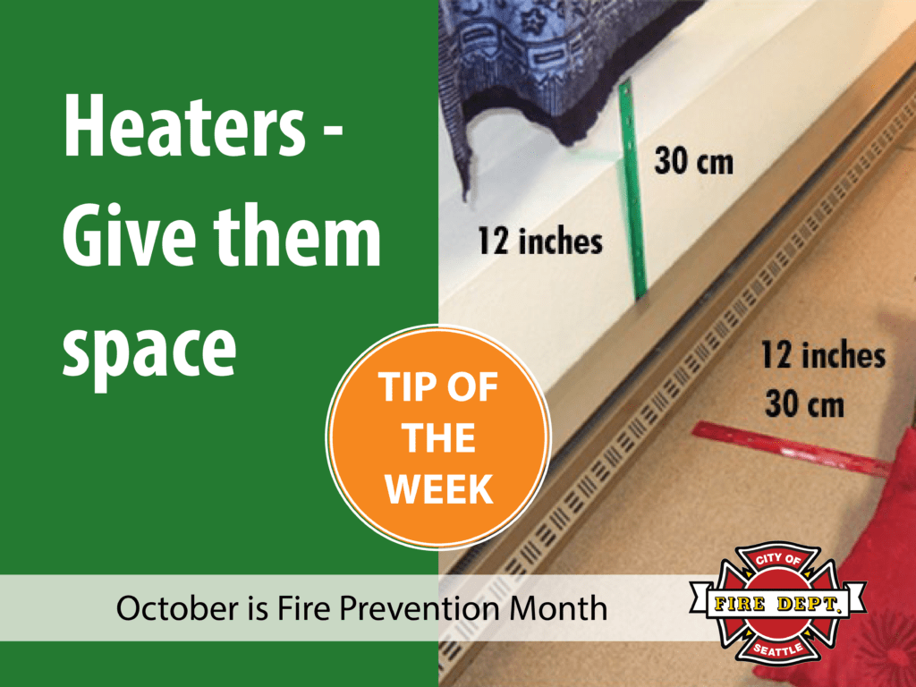 give heaters space to prevent a fire