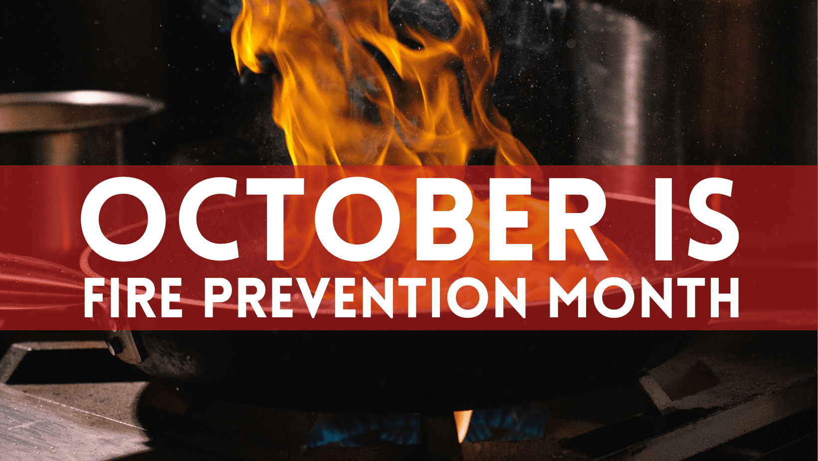 pan on fire with the words October is fire prevention month 